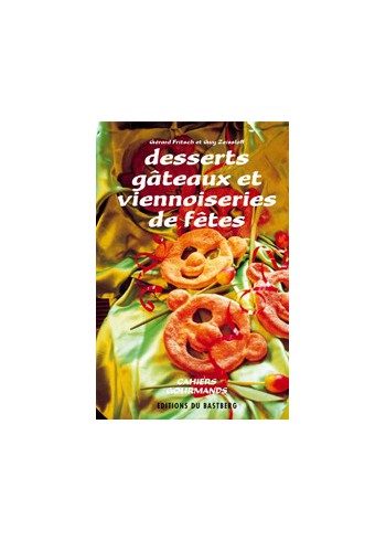 Desserts, gâteaux et viennoiseries de fêtes