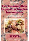Cochonailles Le porc à toutes les sauces
