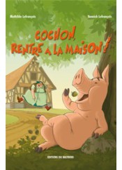 Cochon, rentre à la maison !