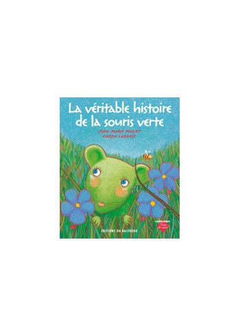 La véritable histoire de la souris verte