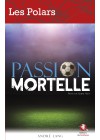 Passion mortelle