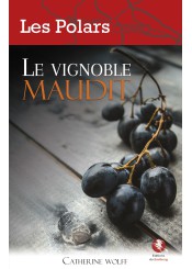 Le vignoble maudit