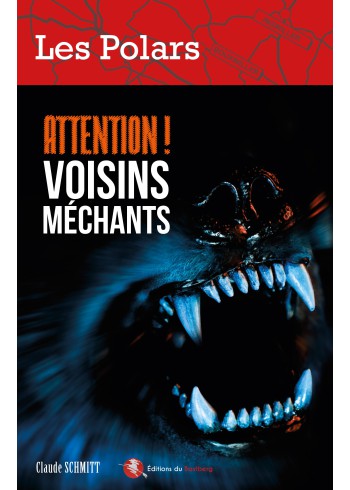 Attention voisins méchants