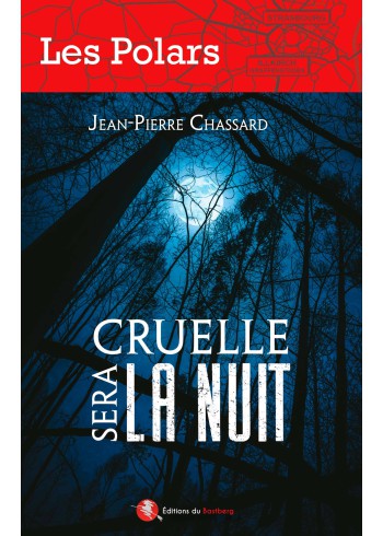 Cruelle sera la nuit