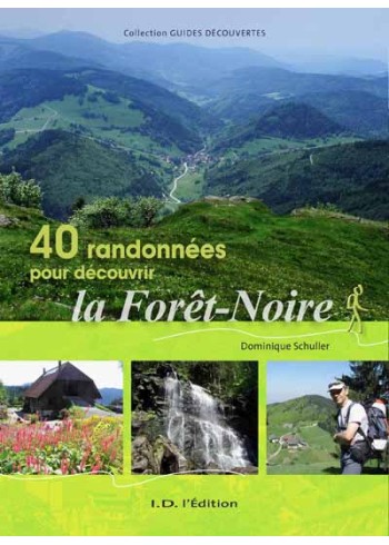 40 Randonnées en Forêt-Noire