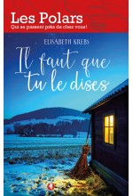 Il faut que tu le dises