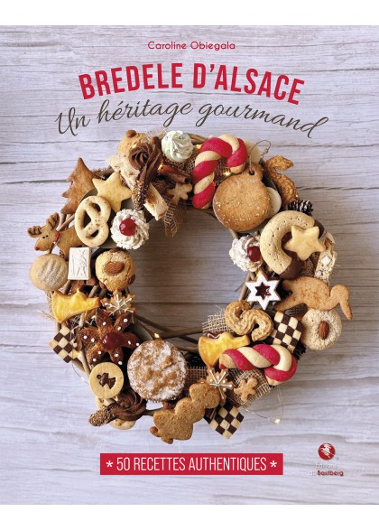 Bredele d'Alsace, un héritage gourmand
