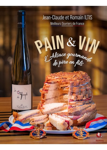 Pain & Vin - L'Alsace gourmande de père en fils
