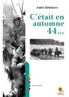 C'était en automne 44