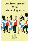 Les trois soeurs et le méchant garçon